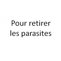 Pour retirer les parasites